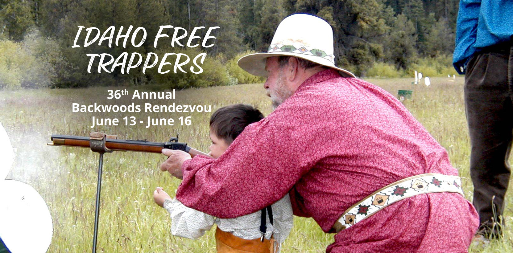 Idaho Free Trappers 36th Annual Backwoods Rendezvous