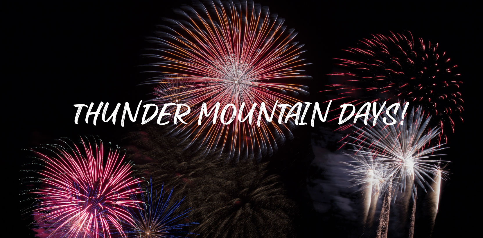 Past Event: Thunder Mountain Days – July 4th, 2019