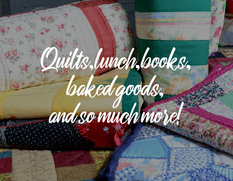 Past Event: Quilts, Lunch, Books, Baked Goods, and More!