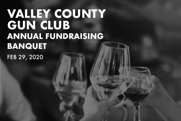Past Event: Valley County Gun Club Annual Fundraising Banquet