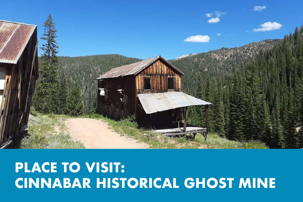 Place to Visit: Cinnabar Historical Ghost Mine