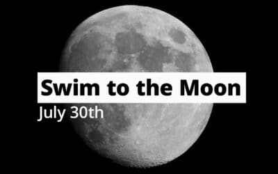 Swim to the Moon July 30th ’23